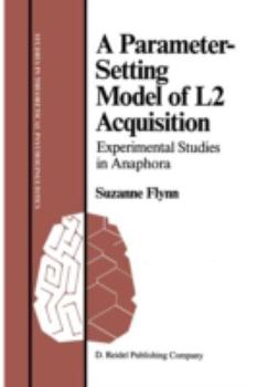 Paperback A Parameter-Setting Model of L2 Acquisition: Experimental Studies in Anaphora Book