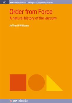 Paperback Order from Force: A Natural History of the Vacuum Book