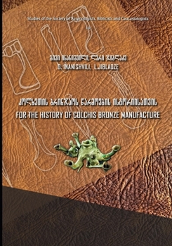 Paperback For the History of Colchis Bronze Manufacture [Eastern Frisian] Book