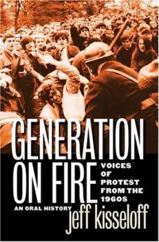 Hardcover Generation on Fire: Voices of Protest from the 1960s, an Oral History Book