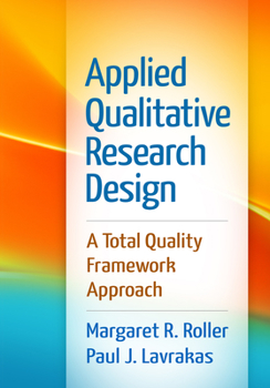 Hardcover Applied Qualitative Research Design: A Total Quality Framework Approach Book