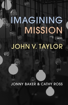 Paperback Imagining Mission with John V. Taylor Book