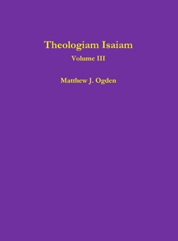 Theologiam Isaiam (Volume III)