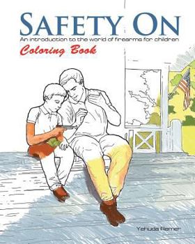 Paperback Safety On Coloring Book: An Introduction to the World of Firearms for Children Book
