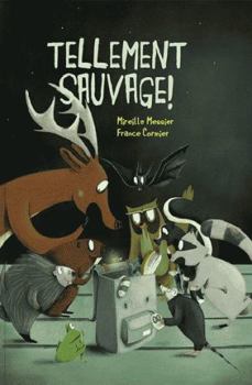 Hardcover Tellement sauvage ! [French] Book