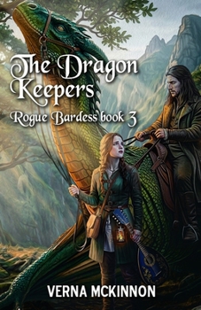 Paperback The Dragon Keepers (The Rogue Bardess) Book