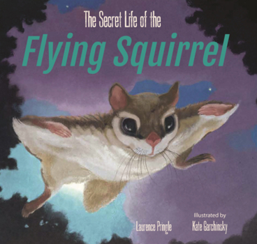 Library Binding Secret Life of the Flying Squirrel Book