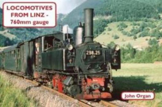 Paperback Locomotives from Linz - 760mm Gauge Book