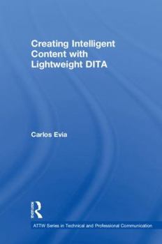 Hardcover Creating Intelligent Content with Lightweight DITA Book