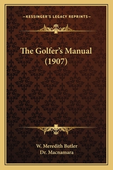 Paperback The Golfer's Manual (1907) Book