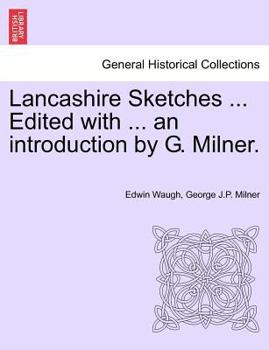 Paperback Lancashire Sketches ... Edited with ... an Introduction by G. Milner. Second Series Book