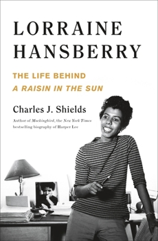 Hardcover Lorraine Hansberry: The Life Behind a Raisin in the Sun Book