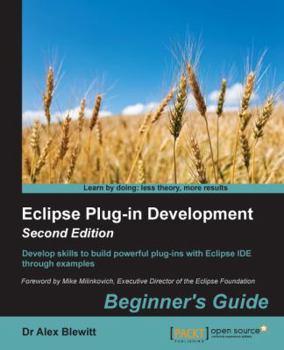Paperback Eclipse Plug-in Development Beginner's Guide - Second Edition Book