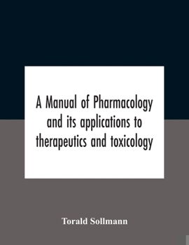 Paperback A Manual Of Pharmacology And Its Applications To Therapeutics And Toxicology Book