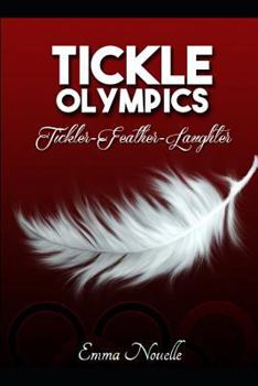 Paperback Tickle Olympics: 32 Countries. 1 Winner. 230 Pages of Tickling Agony. Who Will Be the Ultimatetickle Queen? Book