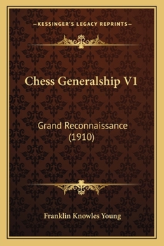 Paperback Chess Generalship V1: Grand Reconnaissance (1910) Book