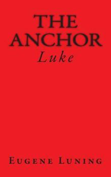 Paperback The Anchor: Luke Book