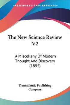 Paperback The New Science Review V2: A Miscellany Of Modern Thought And Discovery (1895) Book