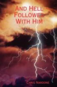 Paperback And Hell Followed with Him Book