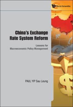 Hardcover China's Exchange Rate System Reform: Lessons for Macroeconomic Policy Management Book