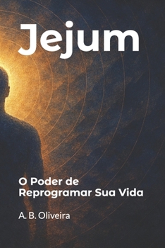 Paperback Jejum: O Poder de Reprogramar Sua Vida [Portuguese] Book