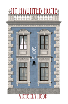 Paperback My Haunted Home: Stories Book