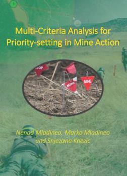 Paperback Multi-Criteria Analysis for Priority-setting in Mine Action Book