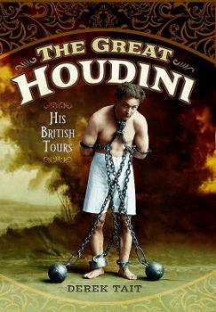 Hardcover The Great Houdini: His British Tours Book