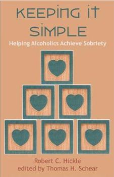 Paperback Keeping It Simple: Helping Alcoholics Achieve Sobriety Book