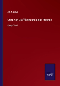 Paperback Crato von Crafftheim und seine Freunde: Erster Theil [German] Book