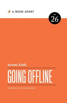 Going Offline - Book #26 of the A Book Apart