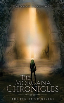Paperback The Morgana Chronicles: The Pen of Guinevere Book