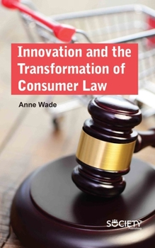 Hardcover Innovation and the Transformation of Consumer Law Book