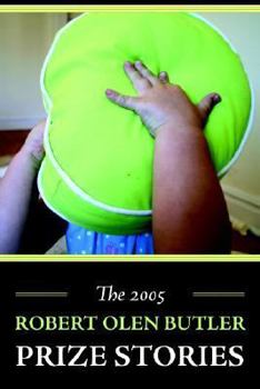 Paperback The 2005 Robert Olen Butler Prize Stories Book