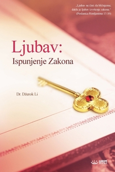 Ljubav: Ispunjenje Zakona(Serbian Edition): Ispunjenje Zakona