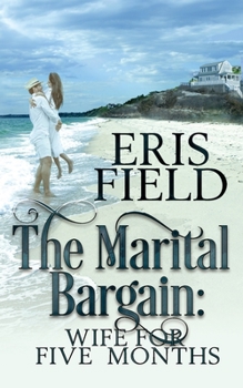 Paperback The Marital Bargain: Wife for Five Months Book