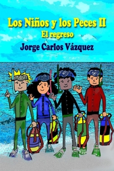 Paperback Los Ni?os y Los Peces II: El regreso. [Spanish] Book