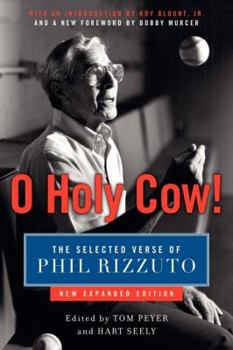 Paperback O Holy Cow!: The Selected Verse of Phil Rizzuto Book