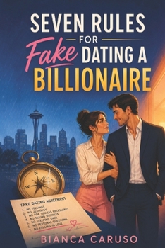 Paperback Seven Rules for Fake Dating a Billionaire Book