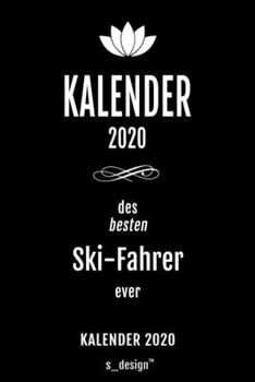 Kalender 2020 für Ski-Fahrer: Wochenplaner / Tagebuch / Journal für das ganze Jahr: Platz für Notizen, Planung / Planungen / Planer , Erinnerungen und Sprüche (German Edition)