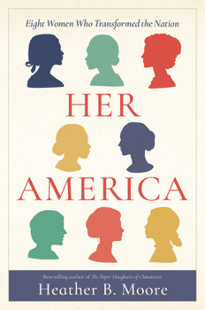 Her America : Eight Women Who Transformed the Nation