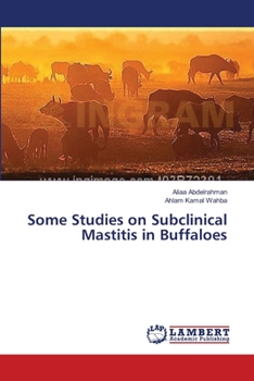 Paperback Some Studies on Subclinical Mastitis in Buffaloes Book