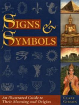 Hardcover Signs and Symbols: An Illustrated Guide to Their Meaning and Origin Book