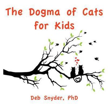 Paperback The Dogma of Cats for Kids Book