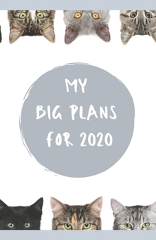 My Big Plans For 2020 | A5 Notebook/Journal/Diary | Fab Girl/Women's Gift | Birthday/Party Bag Filler | 100 lined pages (cute cat/kitten cover)