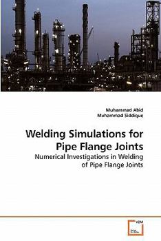 Paperback Welding Simulations for Pipe Flange Joints Book