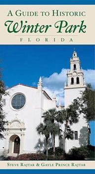 Paperback A Guide to Historic Winter Park, Florida Book