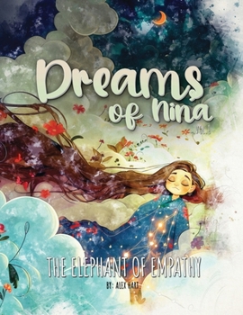 Paperback Dreams of Nina: The Elephant of Empathy Book