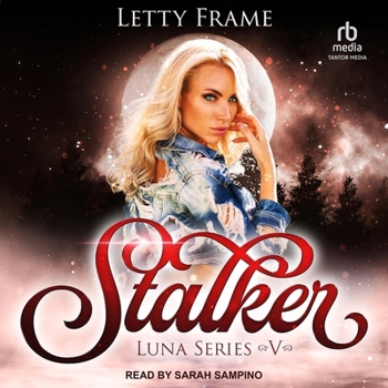 Stalker - Book #5 of the Luna