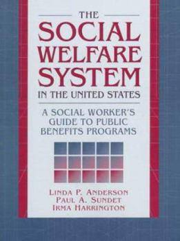 Paperback The Social Welfare System in the U.S.: A Social Worker's Guide to Public Benefits Programs Book